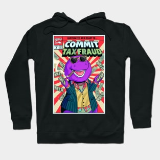 Barney commit Tax Fraud Hoodie